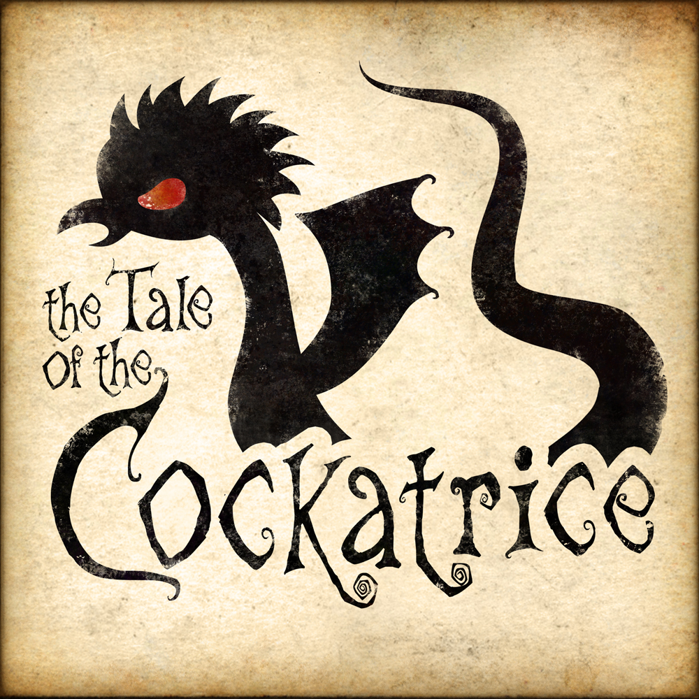 The Tale of the Cockatrice